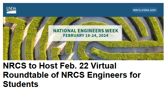 NRCS, Join the Virtual Round-table on Feb. 22 : for high school/college students who are considering or pursuing a career in engineering.